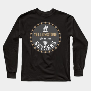 GEYSERS Yellowstone Park Long Sleeve T-Shirt